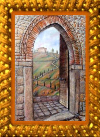 Porta aperta sulla Toscana - Opera di Anna Maria Guarnieri